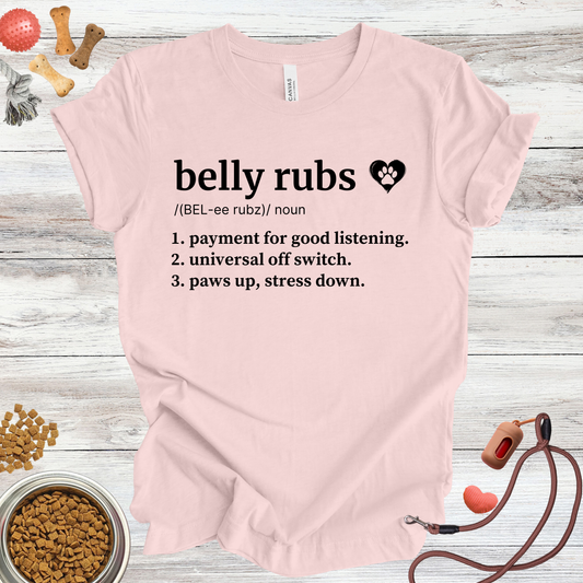 Belly Rubs Definition | Funny Dog Lover Tee