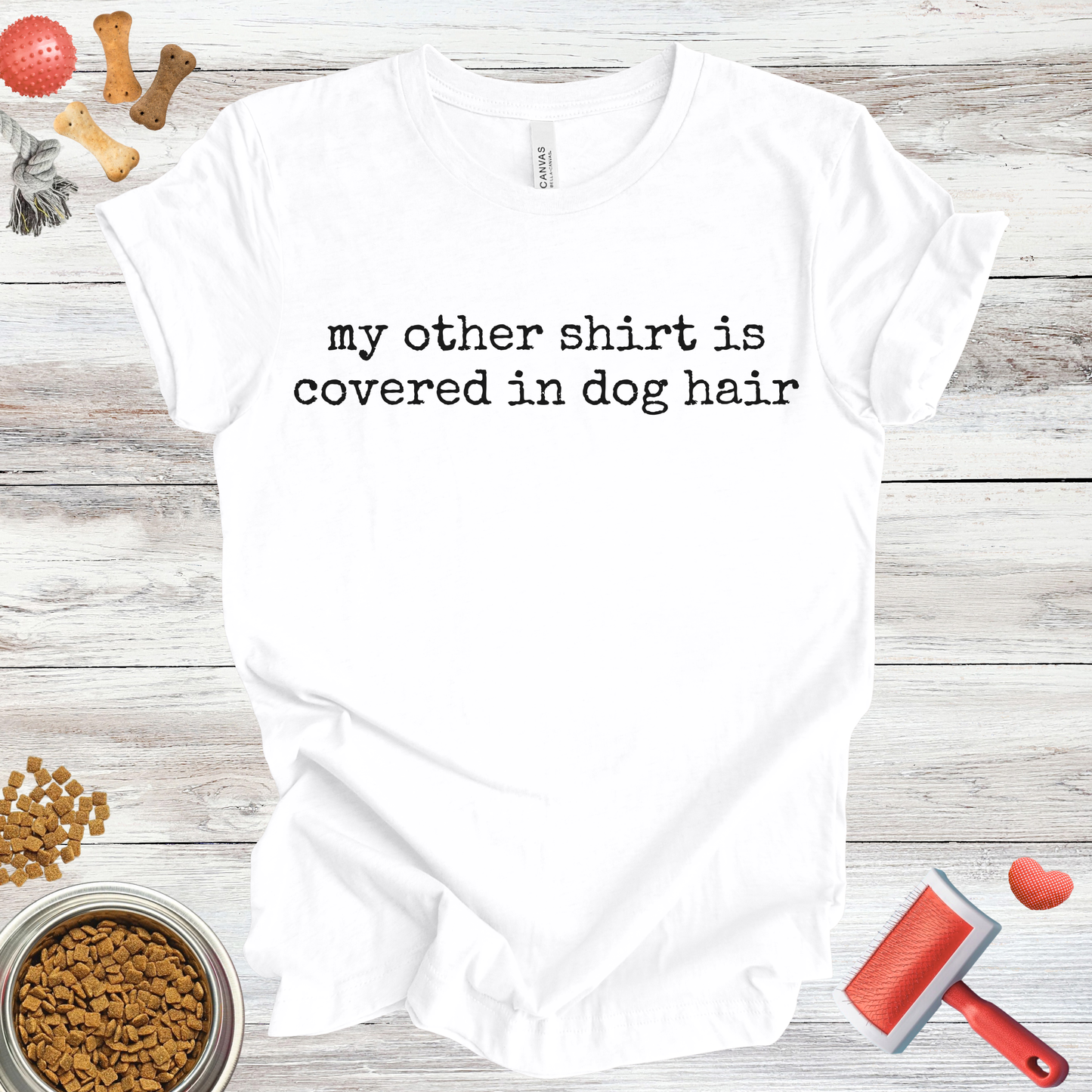 My Other Shirt Is Covered In Dog Hair dog t-shirt in White — Paw Shaped Love