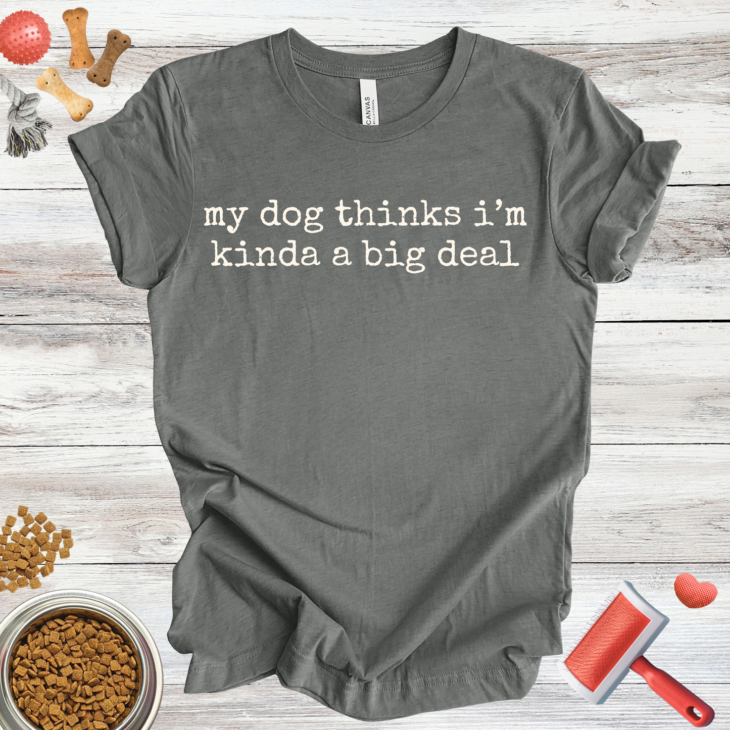 My Dog Thinks I'm Kinda A Big Deal dog t-shirt in Multi-Color — Paw Shaped Love
