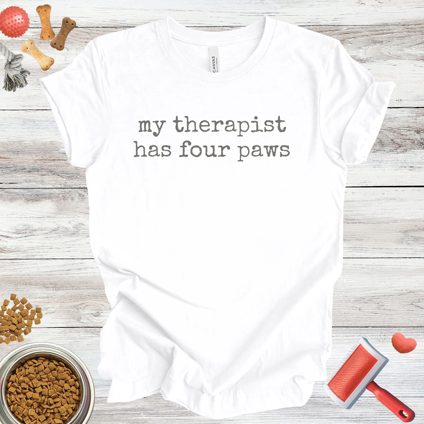 My Therapist Has Four Paws dog t-shirt in White — Paw Shaped Love