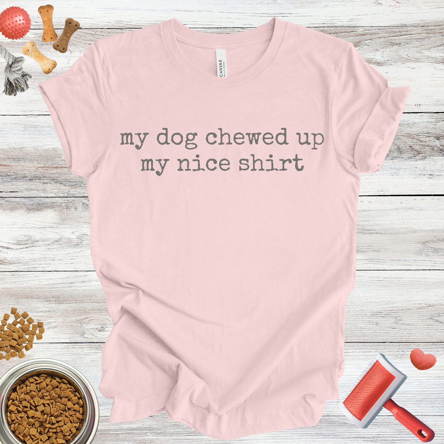 My Dog Chewed Up My Nice Shirt