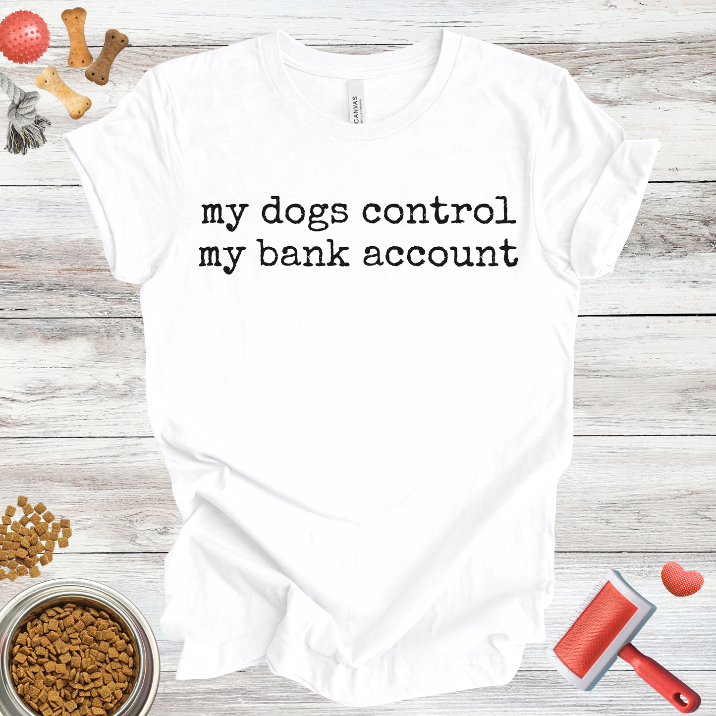 My Dogs Control My Bank Account